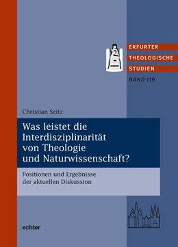 Abbildung von Seitz | Was leistet die Interdisziplinarität von Theologie und Naturwissenschaft? | 1. Auflage | 2021 | beck-shop.de