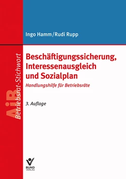 Abbildung von Hamm / Rupp | Beschäftigungssicherung, Interessenausgleich und Sozialplan | 3. Auflage | 2021 | beck-shop.de