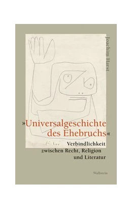 Abbildung von Harst | »Universalgeschichte des Ehebruchs« | 1. Auflage | 2021 | beck-shop.de