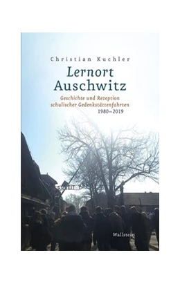 Abbildung von Kuchler | Lernort Auschwitz | 1. Auflage | 2021 | beck-shop.de