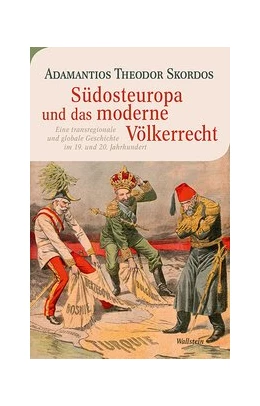 Abbildung von Skordos | Südosteuropa und das moderne Völkerrecht | 1. Auflage | 2021 | beck-shop.de