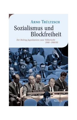 Abbildung von Trültzsch | Sozialismus und Blockfreiheit | 1. Auflage | 2021 | beck-shop.de