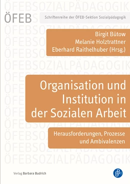 Abbildung von Bütow / Holztrattner | Organisation und Institution in der Sozialen Arbeit | 1. Auflage | 2021 | beck-shop.de