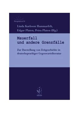 Abbildung von Karlsson Hammarfelt / Platen | Mauerfall und andere Grenzfälle | 1. Auflage | 2020 | beck-shop.de