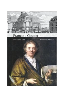 Abbildung von Menke | François Couperin und seine Zeit | 1. Auflage | 2024 | beck-shop.de