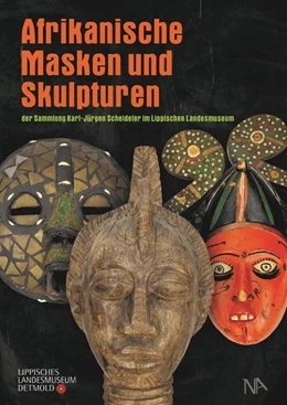 Abbildung von Duschner | Afrikanische Masken und Skulpturen der Sammlung Karl-Josef Scheideler des Lippischen Landesmuseums Detmold | 1. Auflage | 2021 | beck-shop.de