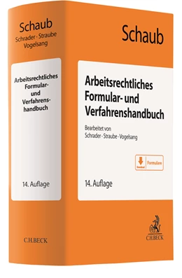 Abbildung von Schaub | Arbeitsrechtliches Formular- und Verfahrenshandbuch | 14. Auflage | 2021 | beck-shop.de