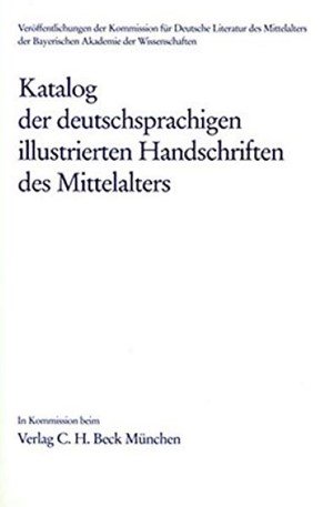 Cover: , Katalog der deutschsprachigen illustrierten Handschriften des Mittelalters  Band 10, Lfg. 1/2