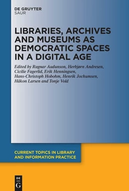 Abbildung von Audunson / Andresen | Libraries, Archives and Museums as Democratic Spaces in a Digital Age | 1. Auflage | 2020 | beck-shop.de