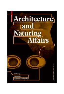 Abbildung von An / Hovestadt | Architecture and Naturing Affairs | 1. Auflage | 2020 | beck-shop.de