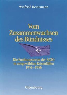Abbildung von Heinemann | Vom Zusammenwachsen des Bündnisses | 1. Auflage | 2020 | beck-shop.de