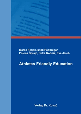 Abbildung von Ferjan / Podbregar | Athletes Friendly Education | 1. Auflage | 2021 | 158 | beck-shop.de
