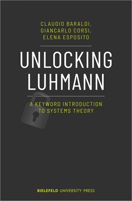 Abbildung von Baraldi / Corsi | Unlocking Luhmann | 1. Auflage | 2021 | beck-shop.de