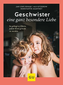 Abbildung von Rogge / Kitzerow | Geschwister - eine ganz besondere Liebe | 1. Auflage | 2021 | beck-shop.de