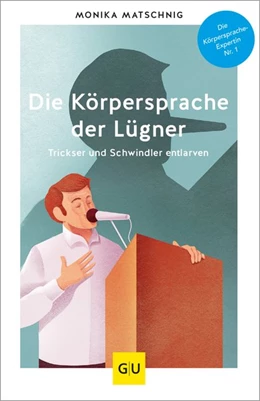 Abbildung von Matschnig | Die Körpersprache der Lügner | 1. Auflage | 2021 | beck-shop.de