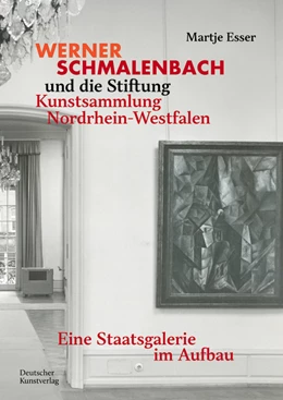 Abbildung von Esser | Werner Schmalenbach und die Stiftung Kunstsammlung Nordrhein-Westfalen | 1. Auflage | 2021 | beck-shop.de