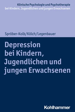 Abbildung von Spröber-Kolb / Kölch | Depressionen bei Kindern, Jugendlichen und jungen Erwachsenen | 1. Auflage | 2024 | beck-shop.de