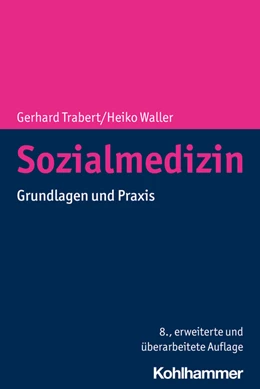 Abbildung von Trabert / Waller | Sozialmedizin | 8. Auflage | 2022 | beck-shop.de
