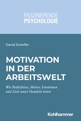 Abbildung von Scheffer | Motivation in der Arbeitswelt | 1. Auflage | 2021 | beck-shop.de