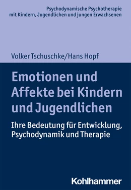 Abbildung von Tschuschke / Hopf | Emotionen und Affekte bei Kindern und Jugendlichen | 1. Auflage | 2021 | beck-shop.de