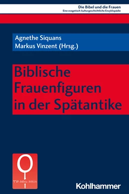 Abbildung von Siquans / Vinzent | Biblische Frauenfiguren in der Spätantike | 1. Auflage | 2022 | beck-shop.de