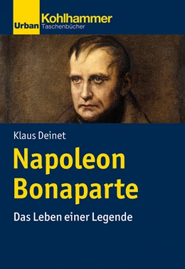 Abbildung von Deinet | Napoleon Bonaparte | 1. Auflage | 2021 | beck-shop.de
