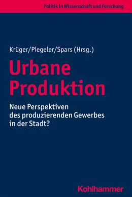 Abbildung von Krüger / Piegeler | Urbane Produktion | 1. Auflage | 2021 | beck-shop.de