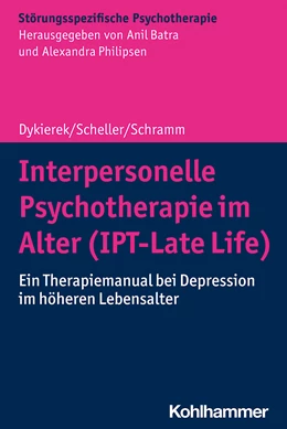 Abbildung von Dykierek / Scheller | Interpersonelle Psychotherapie im Alter (IPT-Late Life) | 1. Auflage | 2022 | beck-shop.de