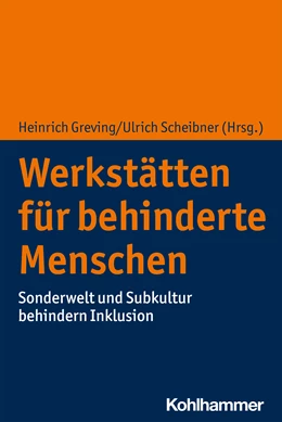Abbildung von Greving / Scheibner | Werkstätten für behinderte Menschen | 1. Auflage | 2021 | beck-shop.de
