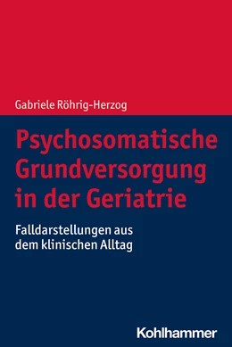 Abbildung von Röhrig-Herzog | Psychosomatische Grundversorgung in der Geriatrie | 1. Auflage | 2021 | beck-shop.de