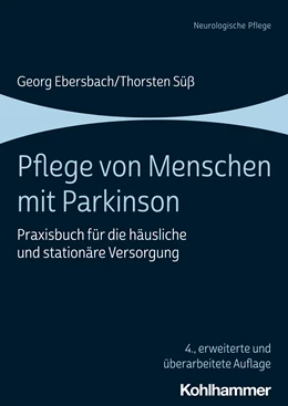 Abbildung von Ebersbach / Süß | Pflege von Menschen mit Parkinson | 4. Auflage | 2021 | beck-shop.de
