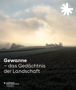 Abbildung von Gewanne - Das Gedächtnis der Landschaft | 1. Auflage | 2021 | beck-shop.de
