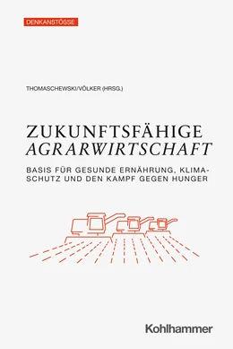 Abbildung von Thomaschewski / Völker | Zukunftsfähige Agrarwirtschaft | 1. Auflage | 2022 | beck-shop.de