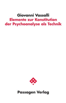 Abbildung von Vassalli | Elemente zur Konstitution der Psychoanalyse als Technik | 1. Auflage | 2021 | beck-shop.de