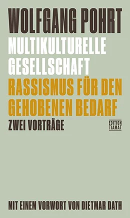 Abbildung von Pohrt | Multikulturelle Gesellschaft & Rassismus für den gehobenen Bedarf | 1. Auflage | 2021 | beck-shop.de