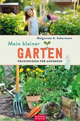 Abbildung von Ackermann | Mein kleiner Garten | 1. Auflage | 2021 | beck-shop.de