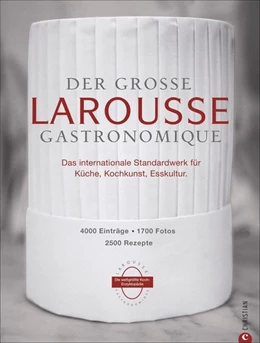 Abbildung von Der große Larousse Gastronomique. Das internationale Standardwerk für Küche, Kochkunst, Esskultur. | 1. Auflage | 2020 | beck-shop.de
