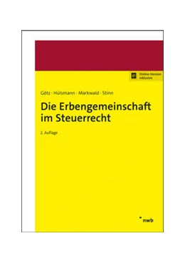 Abbildung von Götz / Hülsmann | Die Erbengemeinschaft im Steuerrecht | 2. Auflage | 2021 | beck-shop.de