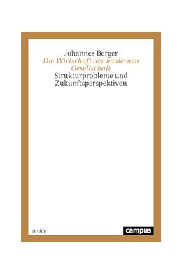 Abbildung von Berger | Die Wirtschaft der modernen Gesellschaft | 2. Auflage | 2020 | beck-shop.de