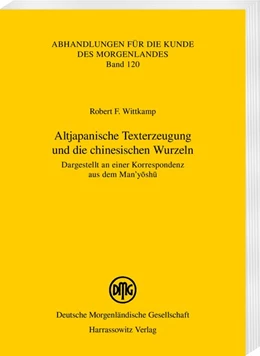 Abbildung von Wittkamp | Altjapanische Texterzeugung und die chinesischen Wurzeln | 1. Auflage | 2020 | beck-shop.de