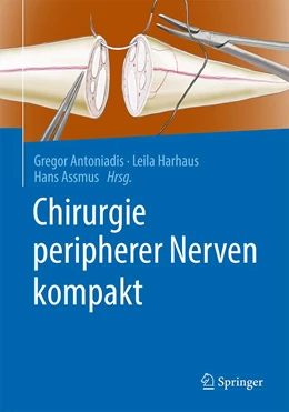 Abbildung von Antoniadis / Harhaus | Chirurgie peripherer Nerven kompakt | 1. Auflage | 2021 | beck-shop.de