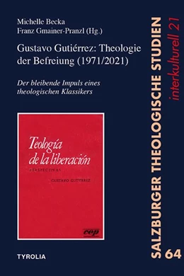 Abbildung von Becka / Gmainer-Pranzl | Gustavo Gutiérrez: Theologie der Befreiung (1971/2021) | 1. Auflage | 2021 | beck-shop.de