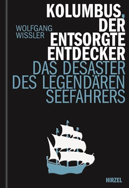 Abbildung von Wissler | Kolumbus, der entsorgte Entdecker | 1. Auflage | 2021 | beck-shop.de
