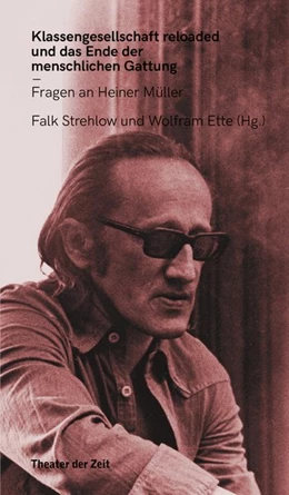 Abbildung von Strehlow / Ette | Klassengesellschaft reloaded und das Ende der menschlichen Gattung | 1. Auflage | 2021 | beck-shop.de