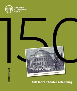 Abbildung von Eckerle / Müller | 150 Jahre Theater Altenburg | 1. Auflage | 2021 | beck-shop.de