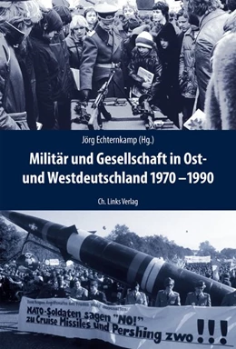 Abbildung von Echternkamp | Militär und Gesellschaft in Ost- und Westdeutschland 1970-1990 | 1. Auflage | 2021 | beck-shop.de