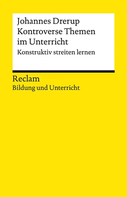 Abbildung von Drerup | Kontroverse Themen im Unterricht. Konstruktiv streiten lernen | 1. Auflage | 2021 | beck-shop.de