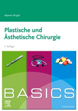 Abbildung von Bingöl | BASICS Plastische und ästhetische Chirurgie | 2. Auflage | 2021 | beck-shop.de