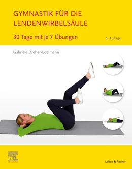 Abbildung von Dreher-Edelmann | Gymnastik für die Lendenwirbelsäule | 6. Auflage | 2021 | beck-shop.de
