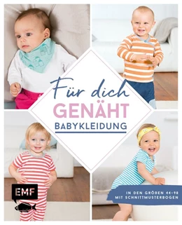 Abbildung von Wilbat / Wünsche | Für dich genäht! Süße Babykleidung nähen | 1. Auflage | 2021 | beck-shop.de